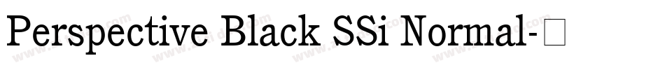 Perspective Black SSi Normal字体转换